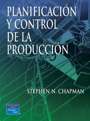 Planificacion y control de la produccion - Chapman - Primera Edicion